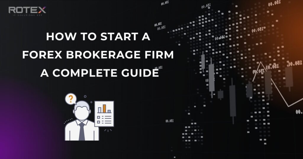 how to start a forex brokerage firm